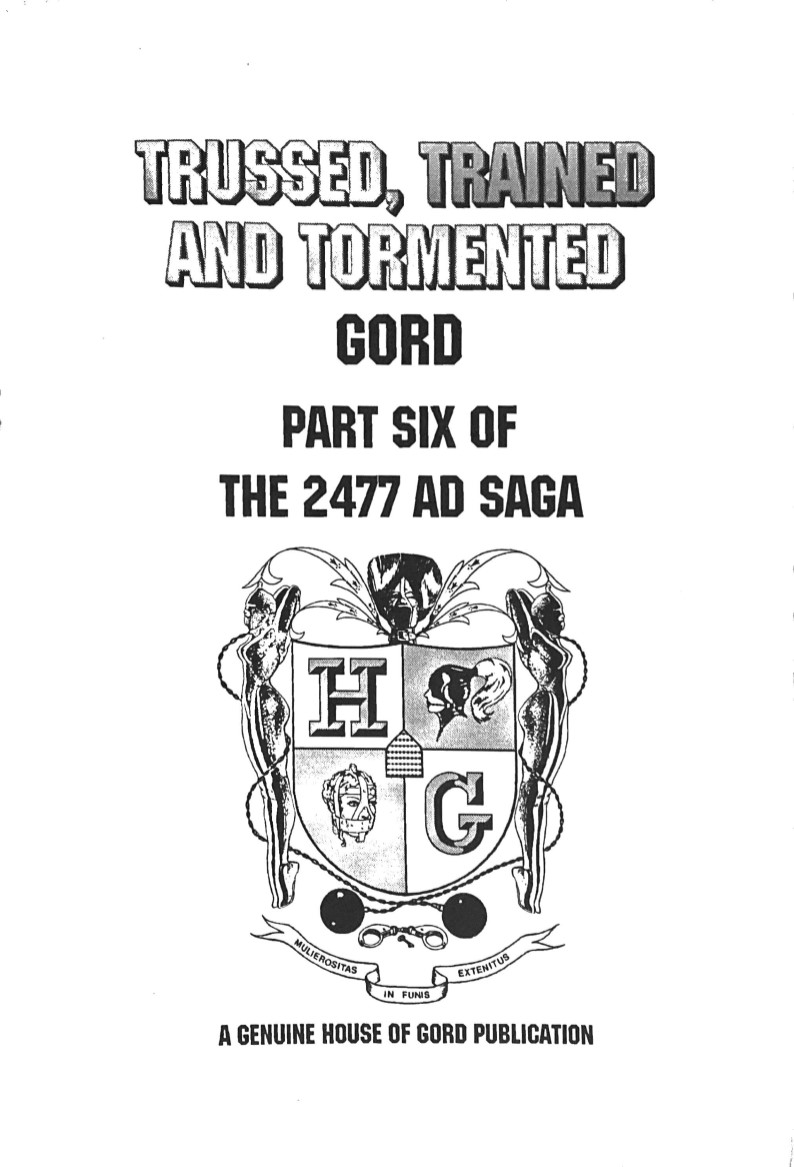 House of Gord BD-017 - 2477 AD - Part 6 - Trussed, Trained and Tormented page 2 full