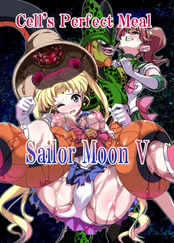 Cell no Esa Ext. Sangetsuhen | Cell's Perfect Meal: Sailor Moon V - IMHentai