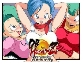 Dragon Ball Z Sexist - DB HEROINE Z Sexy Bulma Hen - IMHentai
