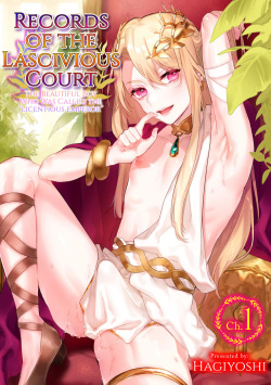Intou Kyuuteishi ~Intei to Yobareta Bishounen~ Ch. 1 | Records of the Lascivious Court ~The Beautiful Boy  Who Was Called the “Licentious Emperor”~ Ch. 1