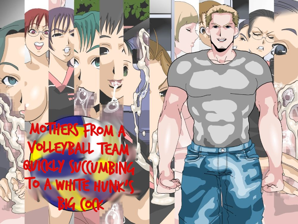 Ikemen Hakujin no Kyokon ni Sokuochi shita Mama-san Volley | Mothers from a Volleyball Team quickly succumbing to a White Hunk's Cock page 1 full