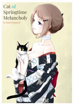 Shunshuu no Neko | Cat of Springtime Melancholy
